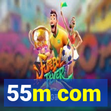 55m com